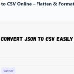 Convert JSON to CSV Online – Flatten & Format Data Instantly Free Convert JSON to CSV Easily